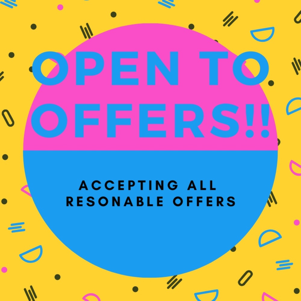 Accepting ALL reasonable offers!